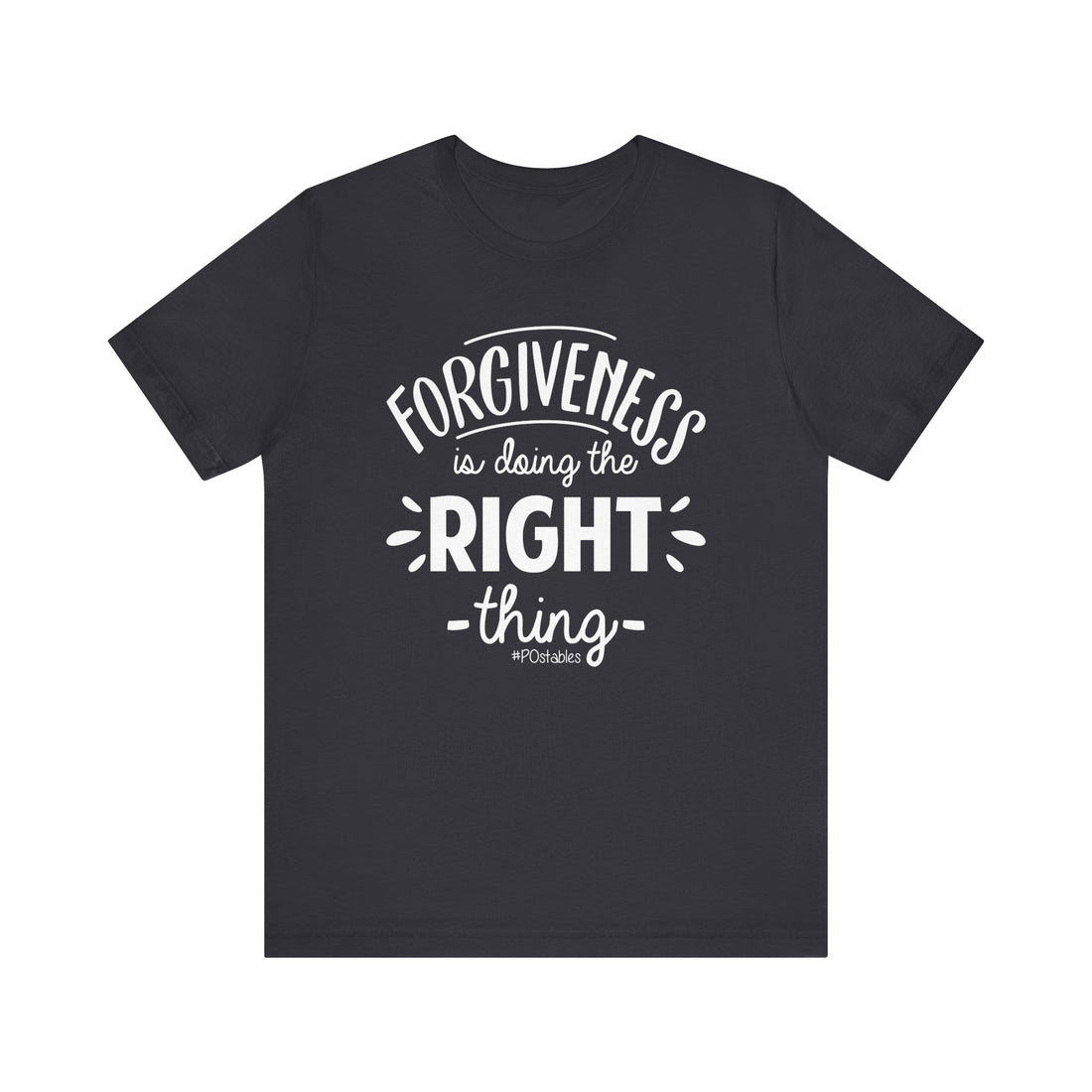Forgiveness is Doing the Right Thing Unisex Shirt