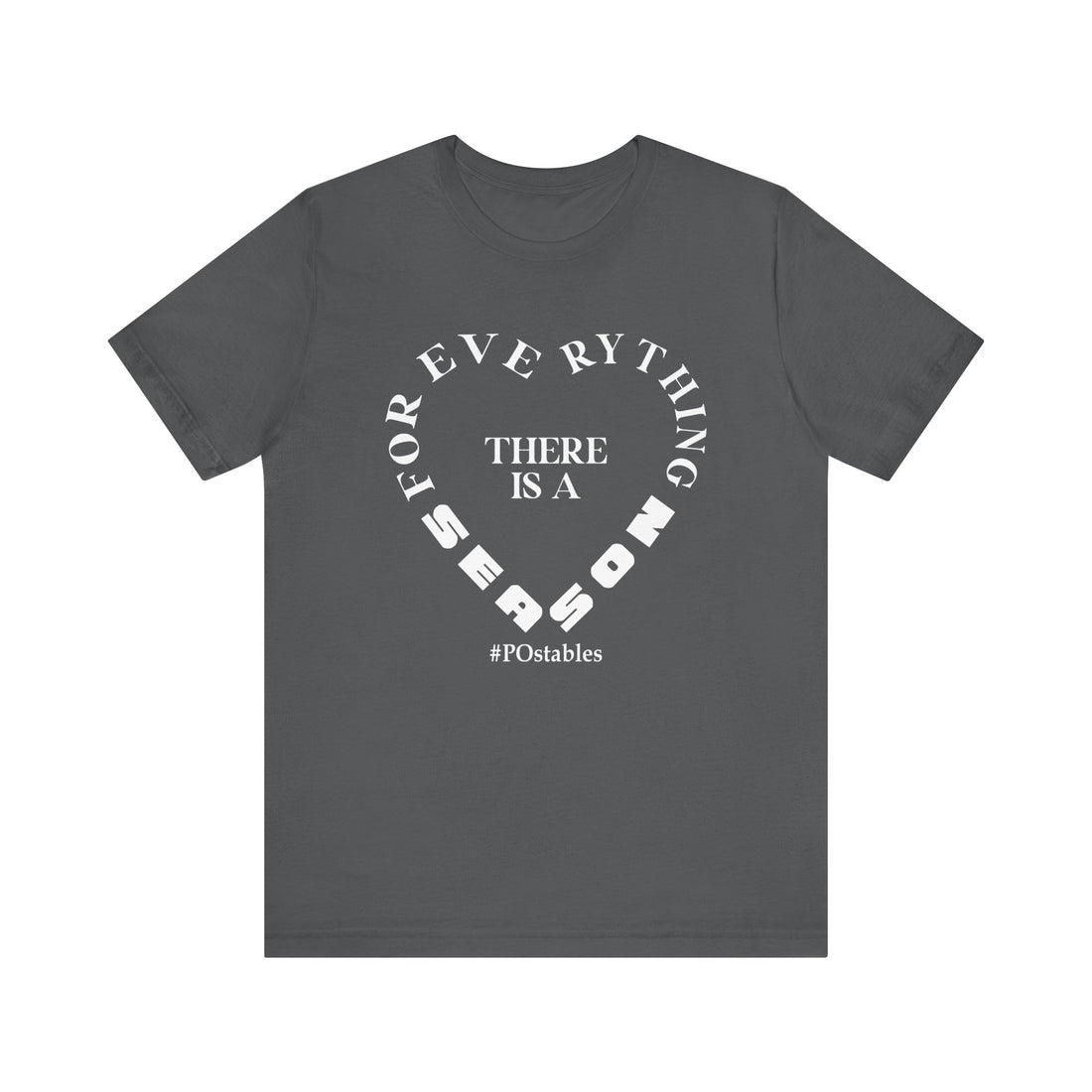 For Everything There is a Season Unisex Shirt