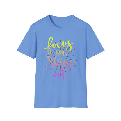 Focus In, Shine Out Unisex Shirt