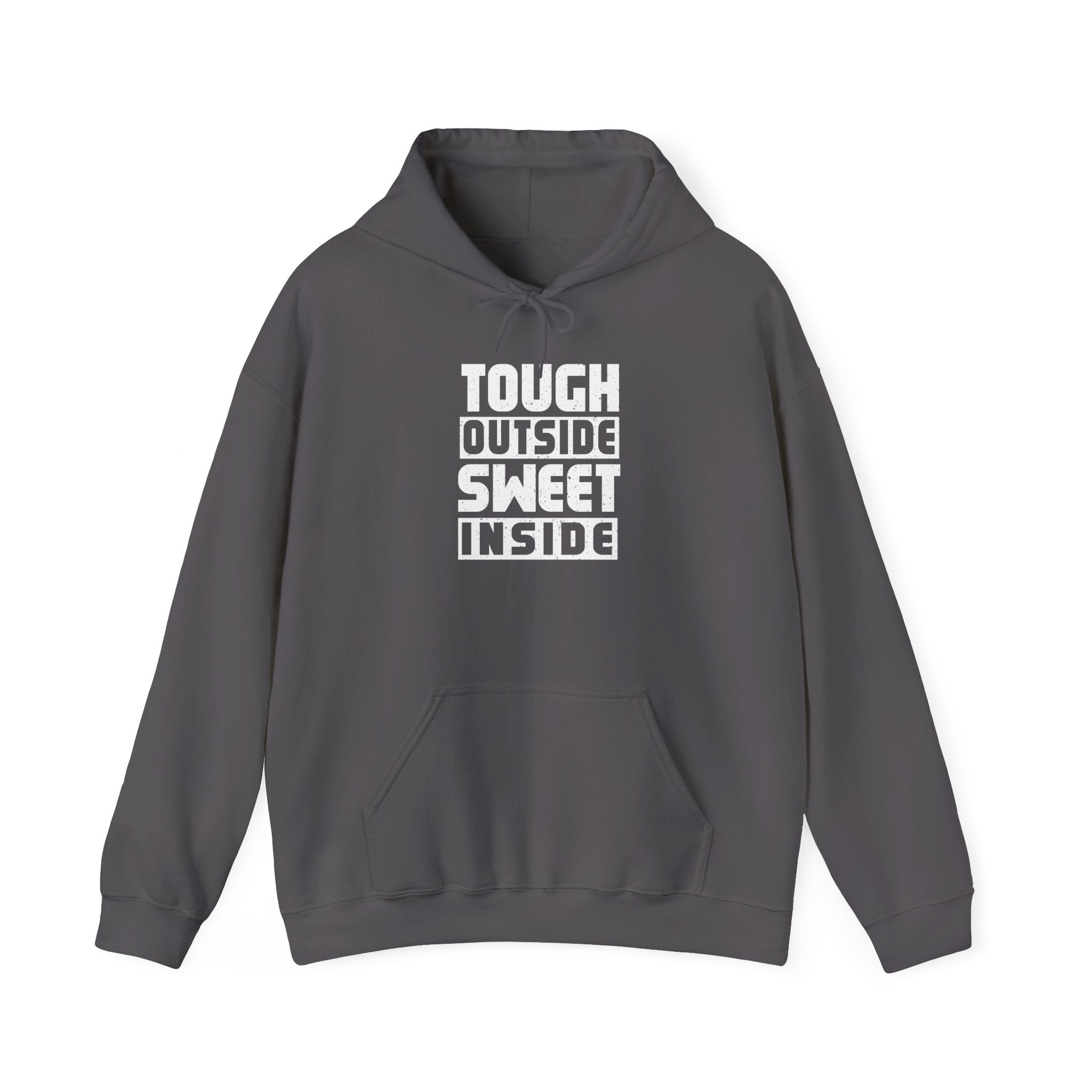 Tough Outside Sweet Inside Hoodie