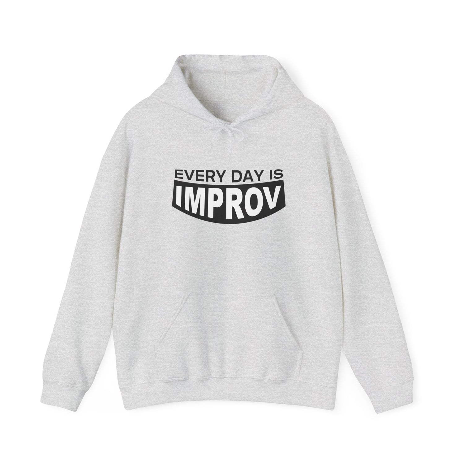 Every Day Is Improv Unisex Hoodie