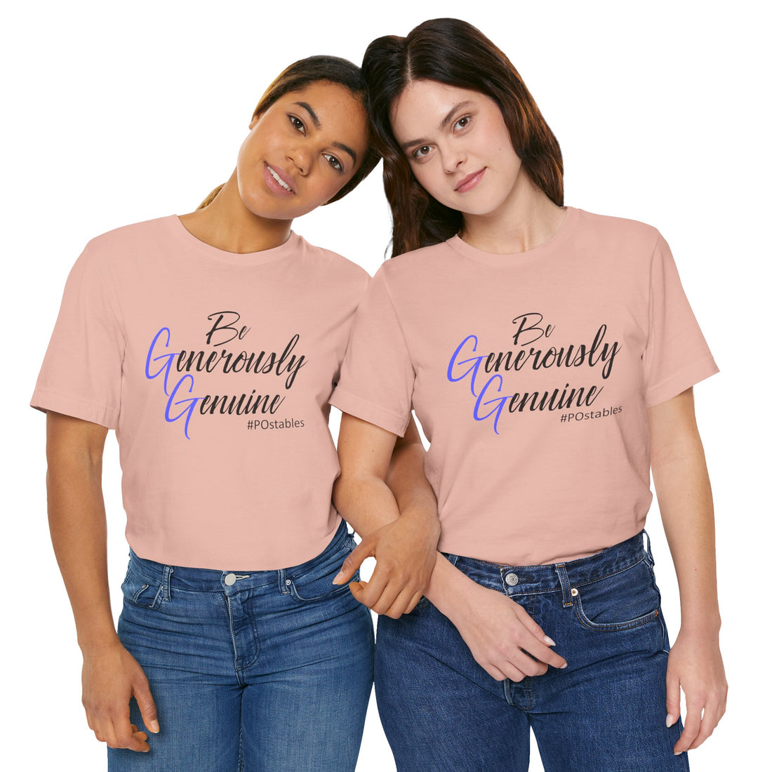 Be Generously Genuine Unisex Shirt
