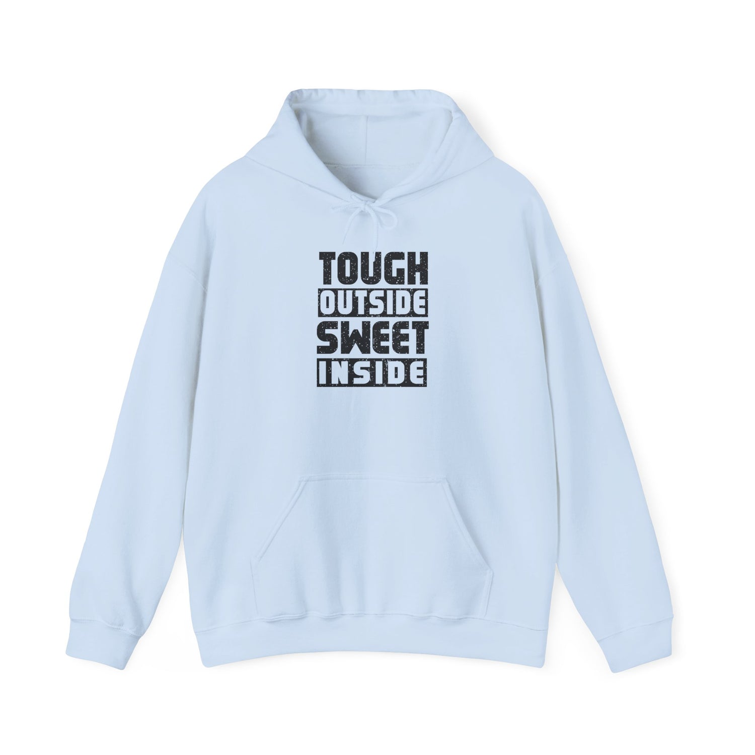 Tough Outside Sweet Inside Hoodie