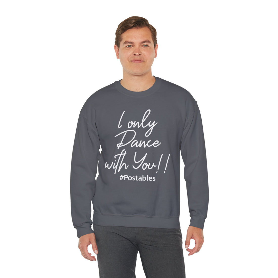 I Only Dance with You Unisex Sweatshirt