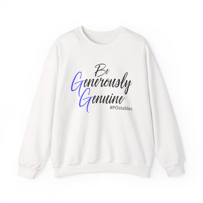 Be Generously Genuine Unisex Sweatshirt