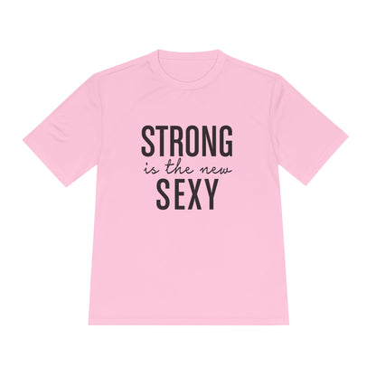 Strong is the New Sexy Unisex Moisture Wicking Tee - Inspirational Fitness Shirt