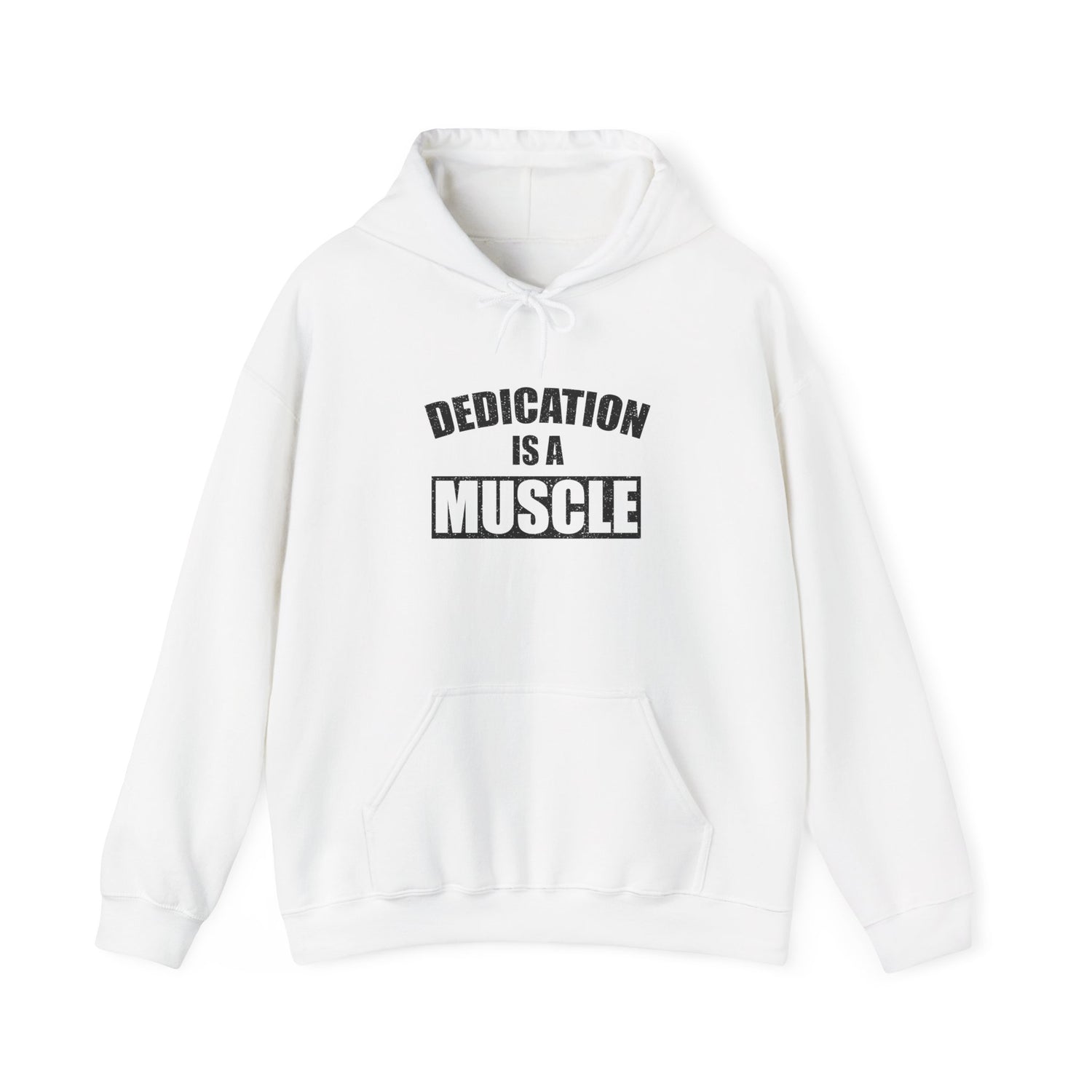 Dedication is a Muscle Unisex Hoodie