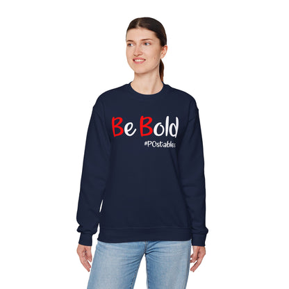 Be Bold Unisex Sweatshirt