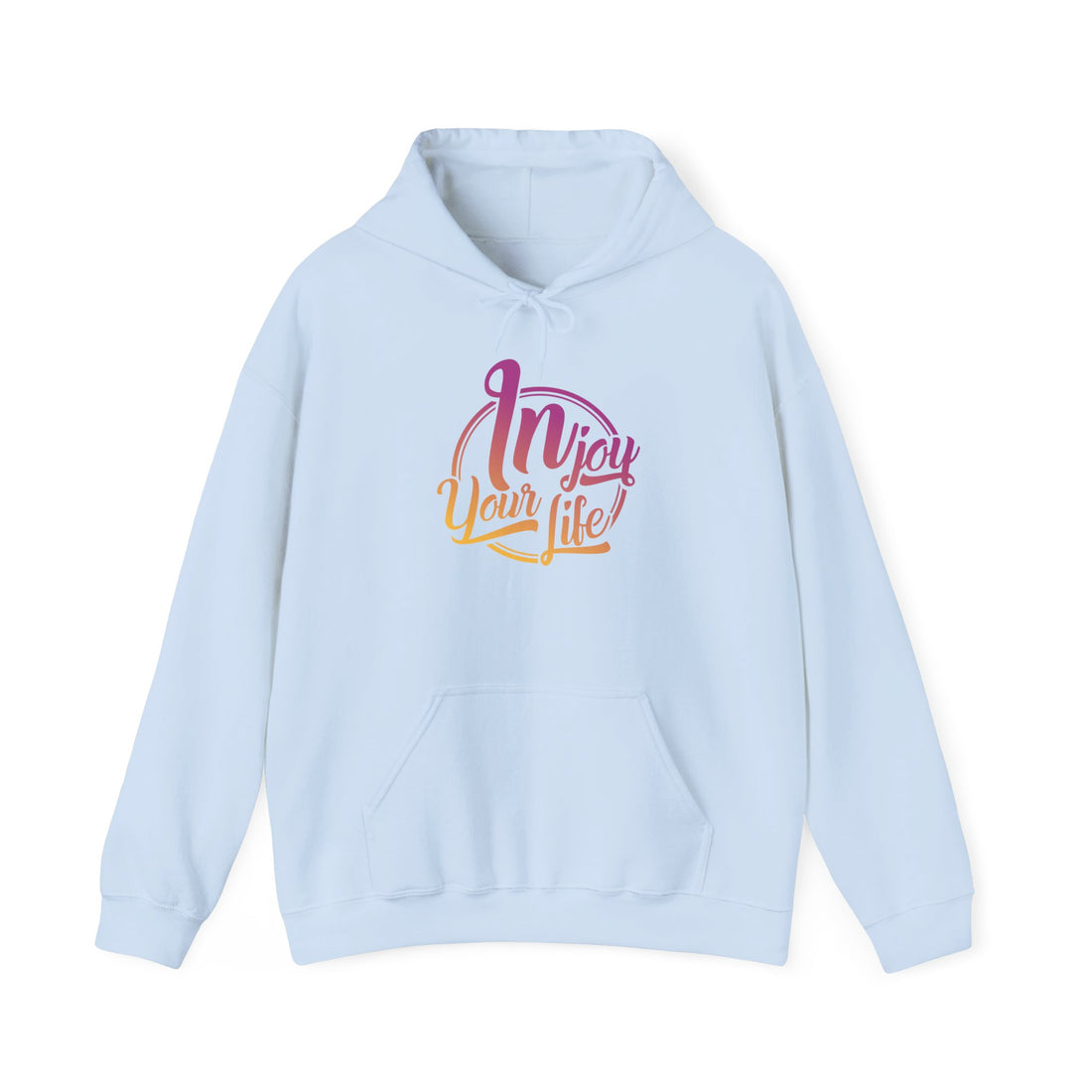 Injoy Your Life Unisex Hoodie