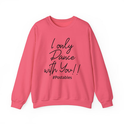 I Only Dance with You Unisex Sweatshirt