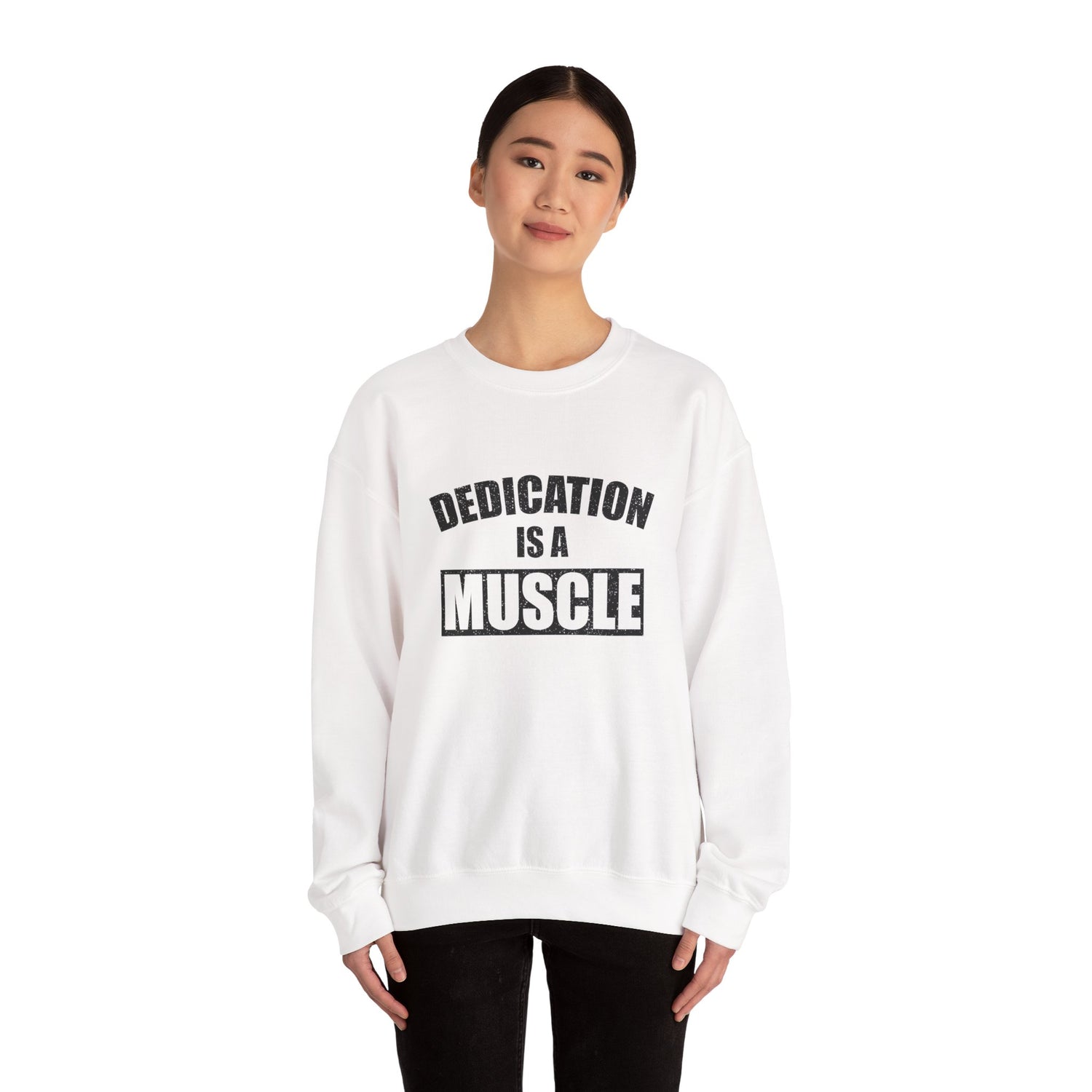 Dedication is a Muscle Unisex Sweatshirt