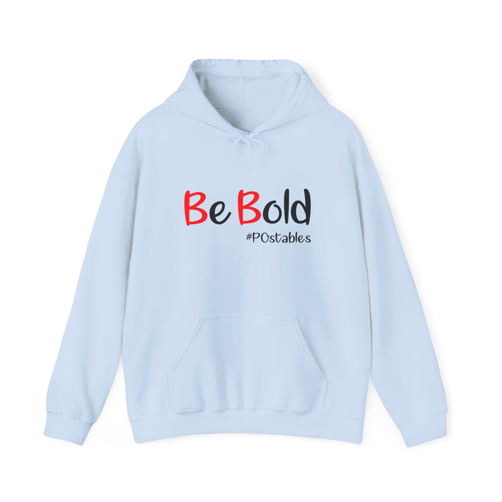 Be Bold Unisex Hoodie