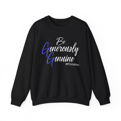 Be Generously Genuine Unisex Sweatshirt