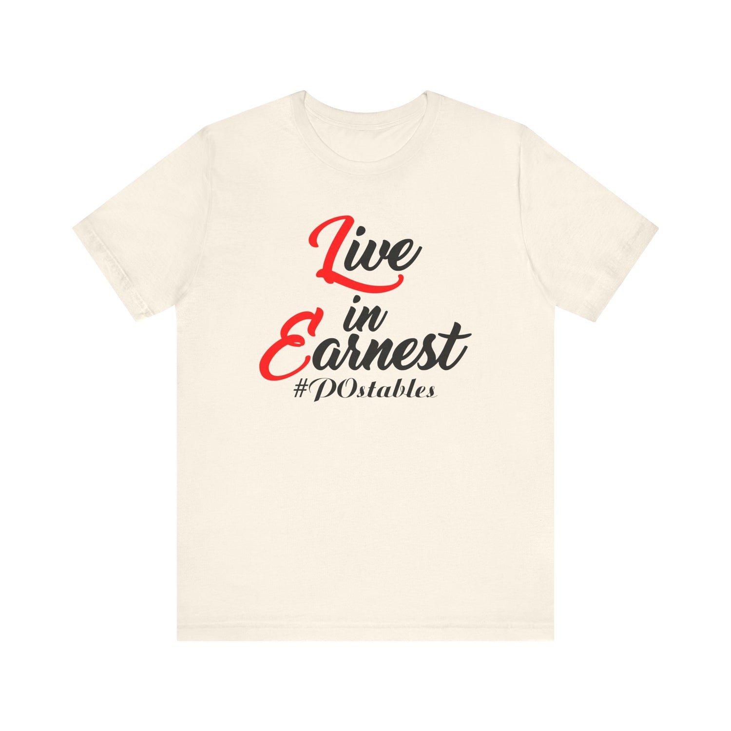 Live in Earnest Unisex Shirt
