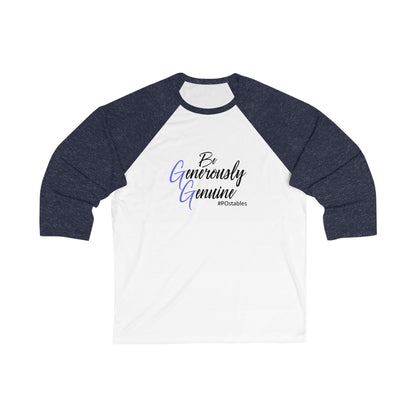 Be Generously Genuine Unisex Baseball Tee