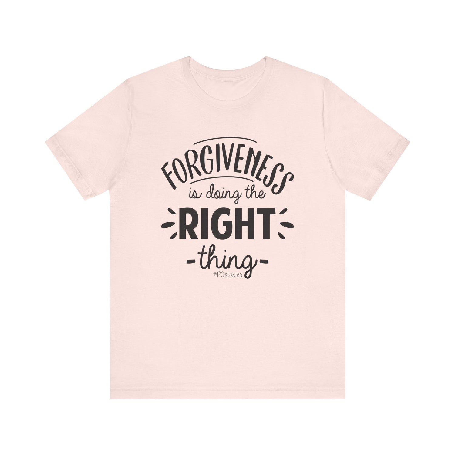 Forgiveness is Doing the Right Thing Unisex Shirt
