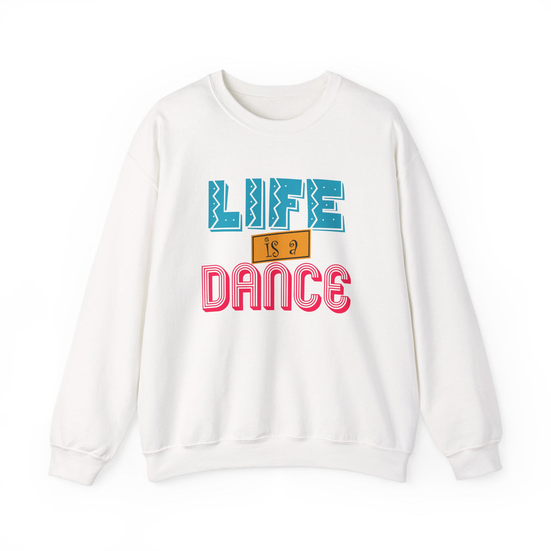 Life is a Dance Unisex Sweatshirt
