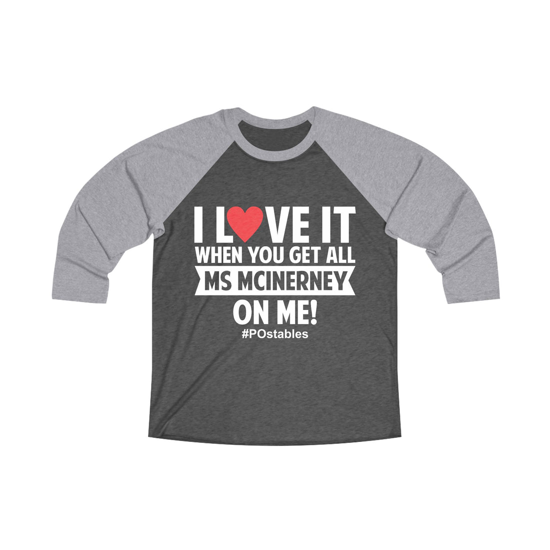 I Love It When You Get All Ms McInerney On Me Unisex Baseball Shirt