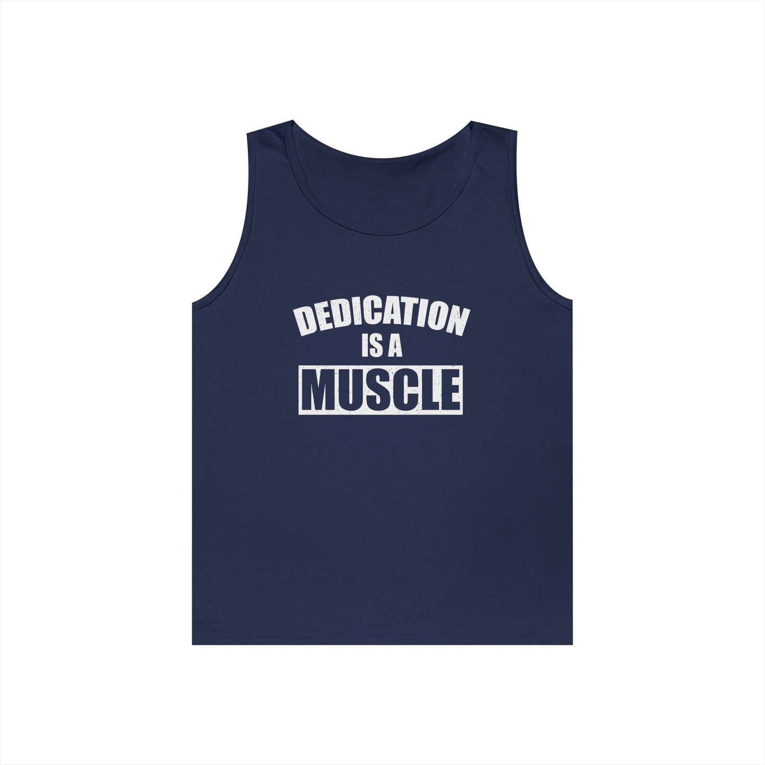Dedication is a Muscle Unisex Tank Top