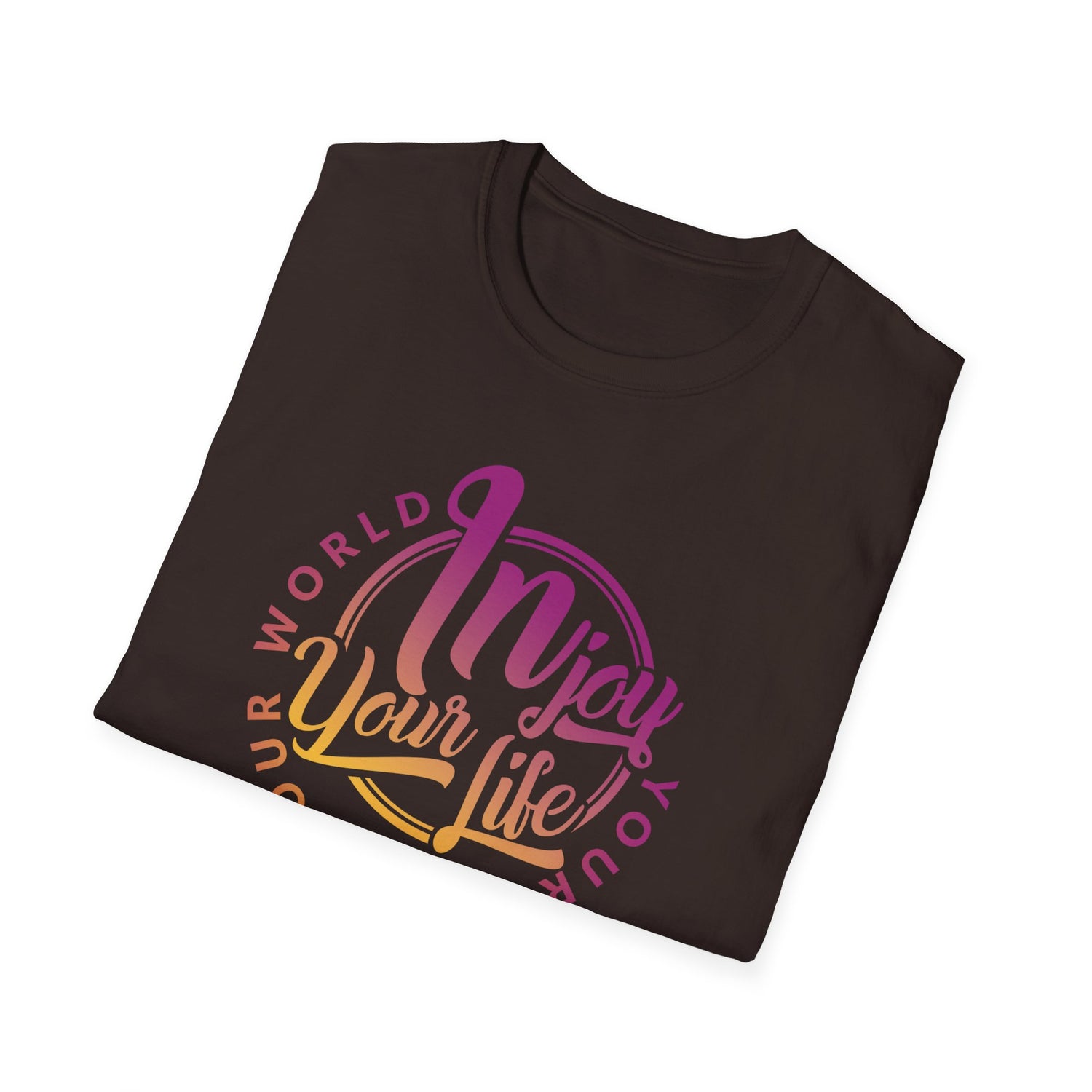 InJoy Your Life, Your Day, Your World - Unisex Softstyle T-Shirt