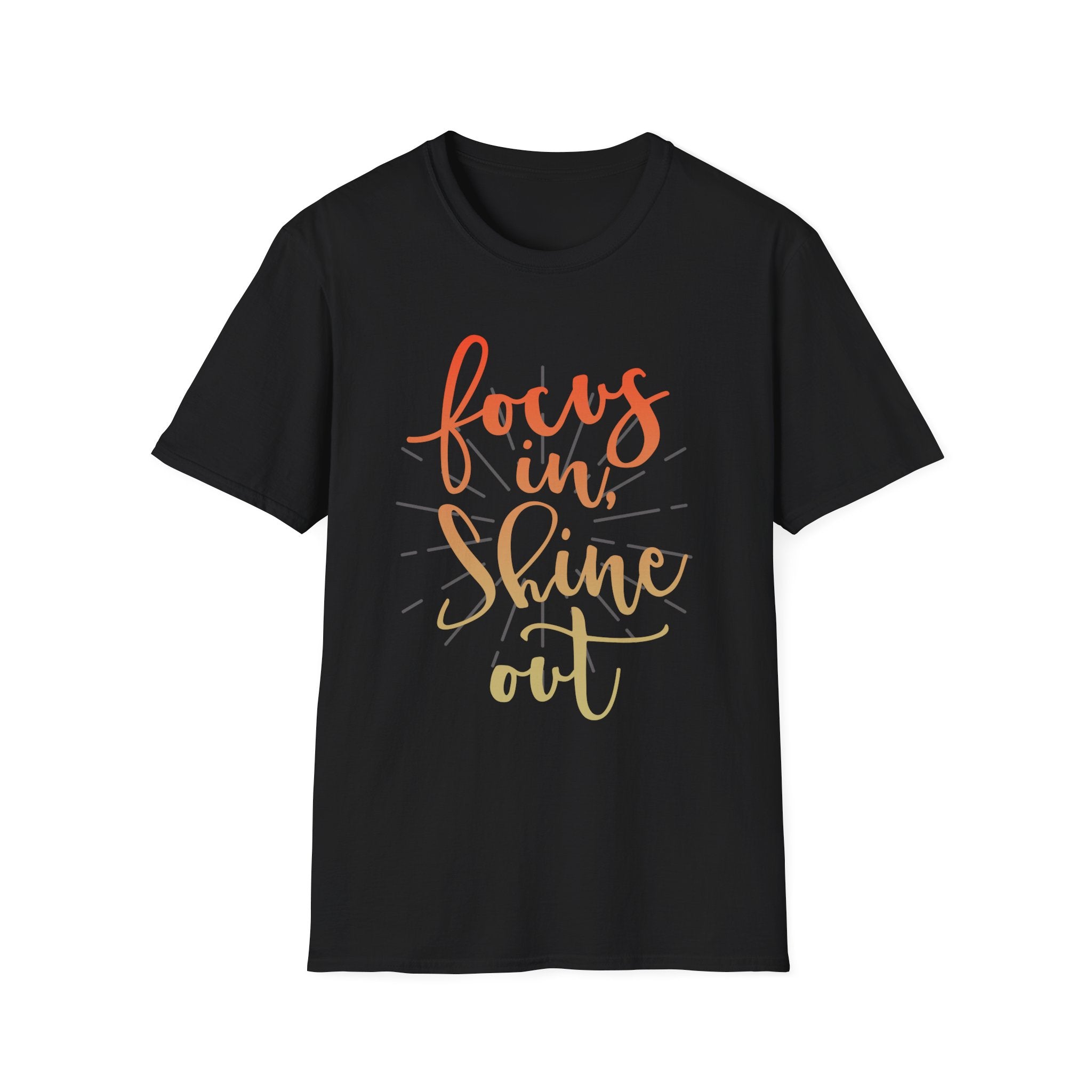 Focus In, Shine Out Unisex Shirt