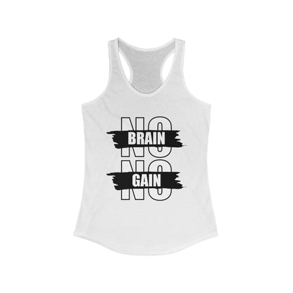 No Brain No Gain Women&