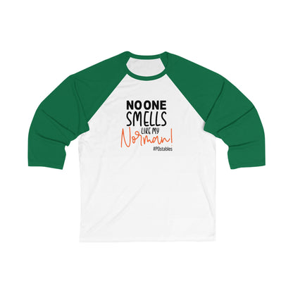 Funny Unisex Baseball Tee - No One Smells Like My Normal!