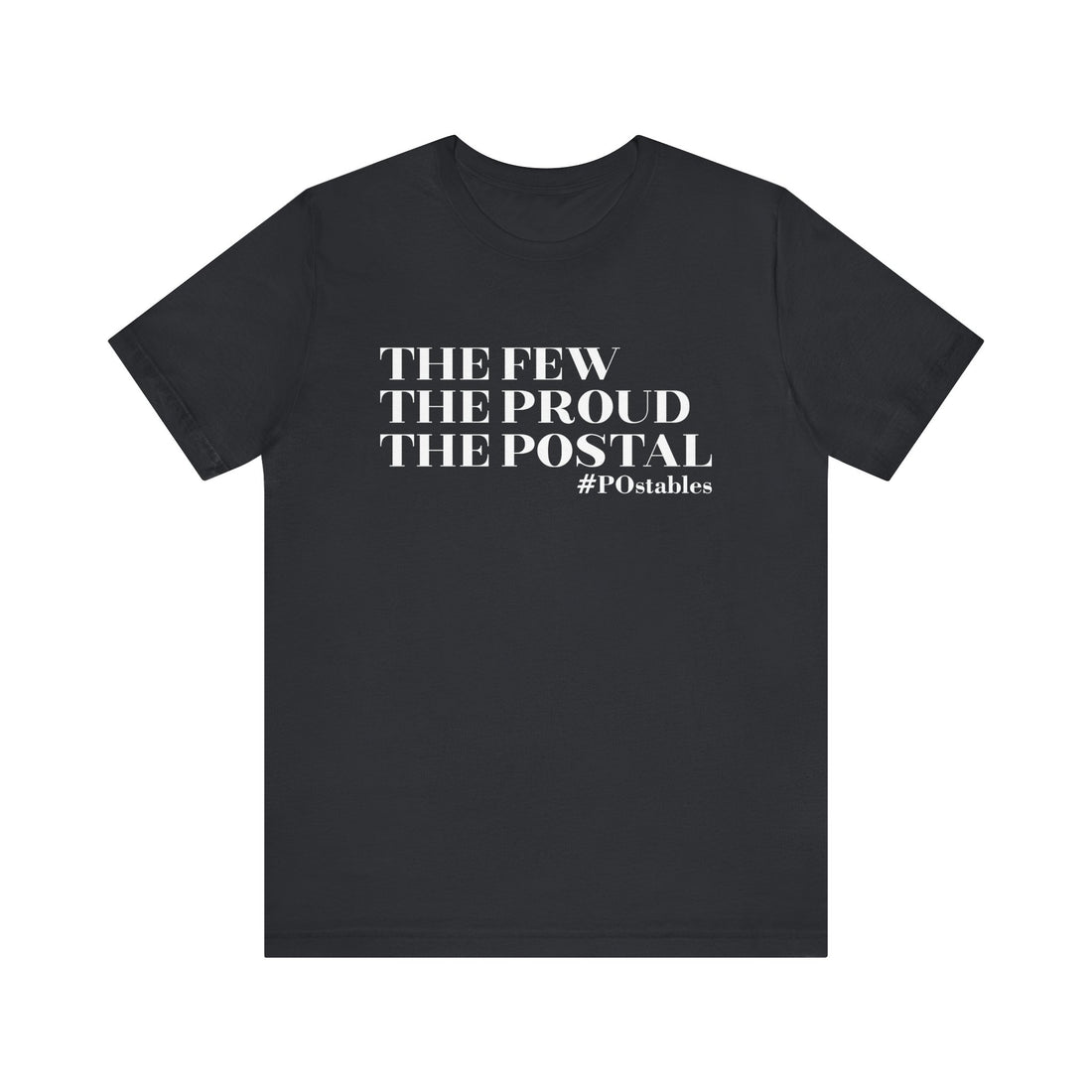 The Few The Proud The Postal Unisex Shirt
