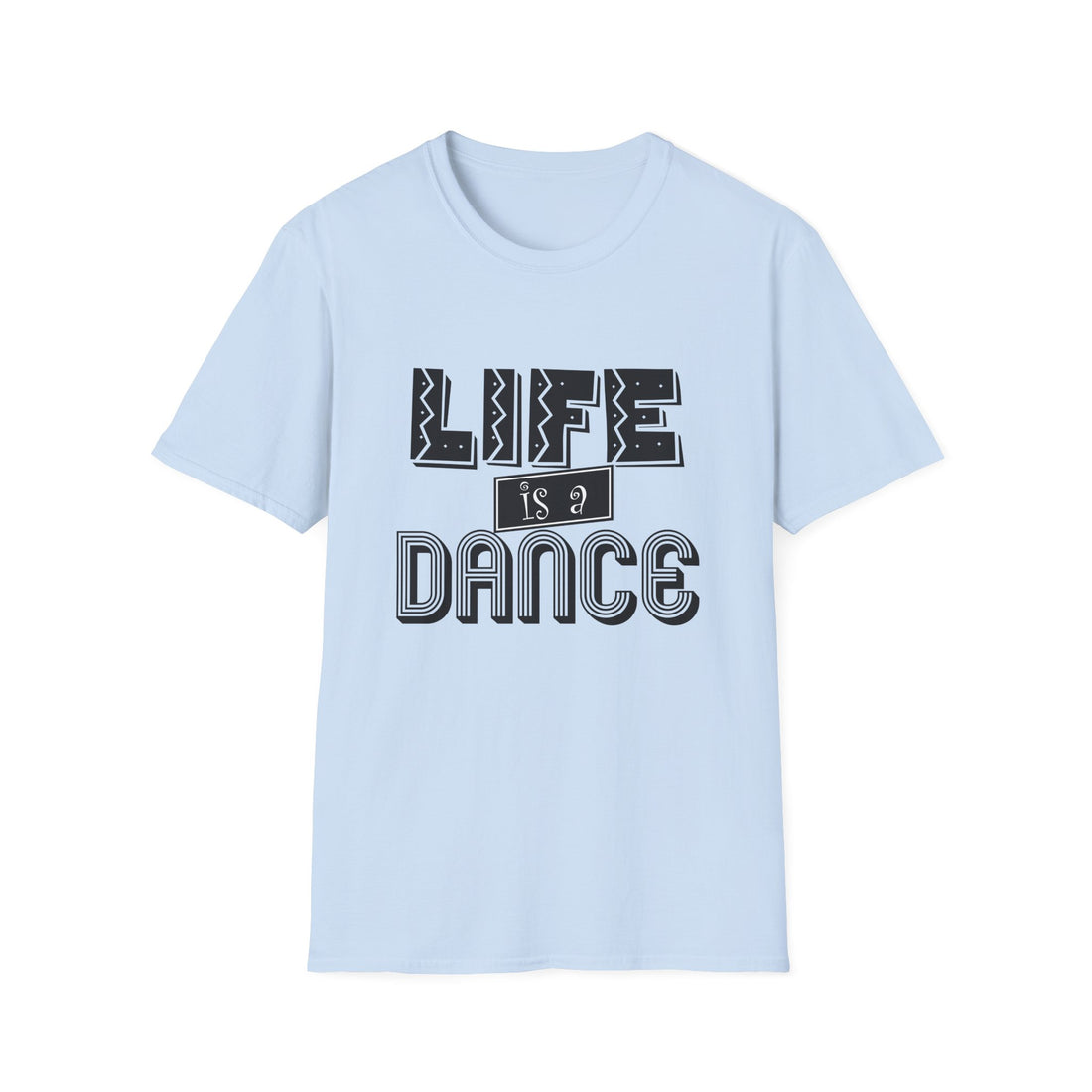 Life is a Dance Unisex Shirt