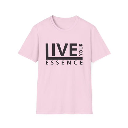 Live Your Essence Unisex Shirt