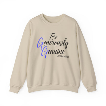 Be Generously Genuine Unisex Sweatshirt