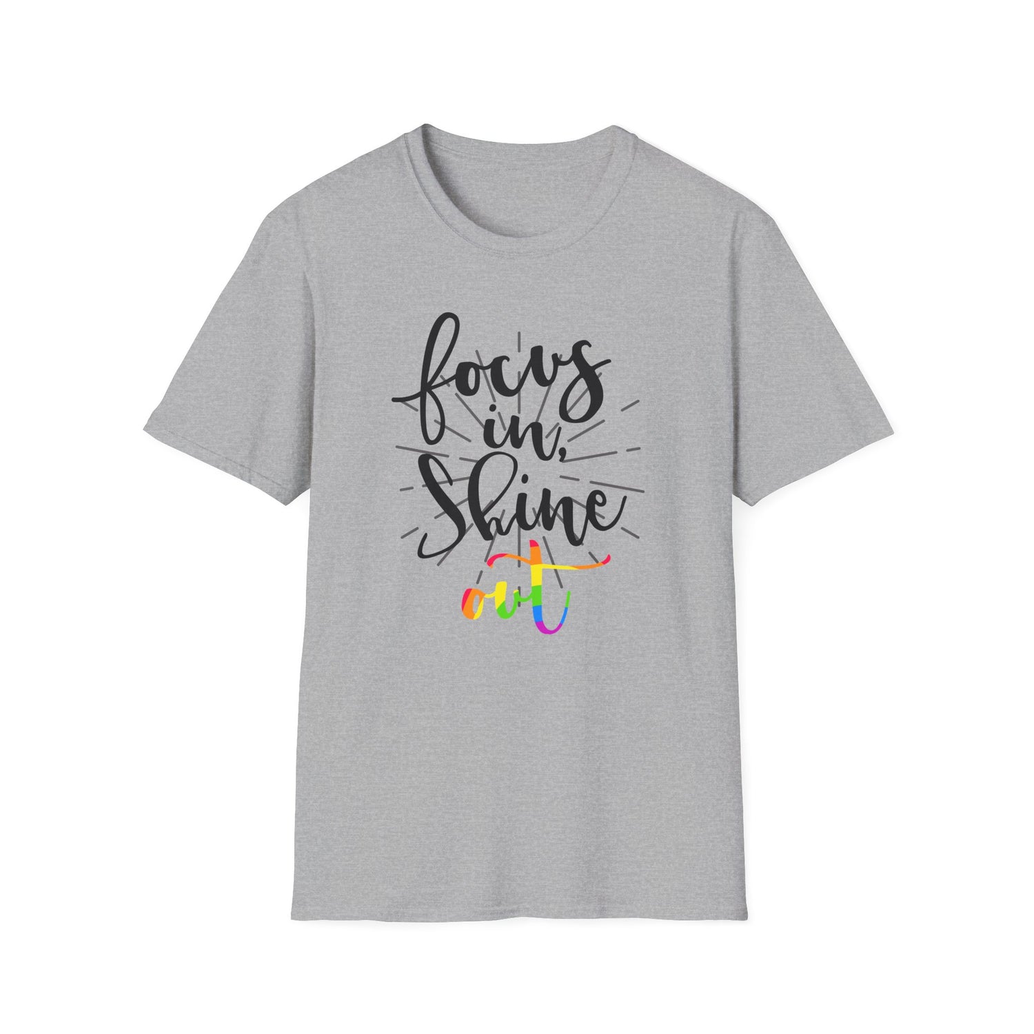 Focus in, Shine Out Unisex Shirt