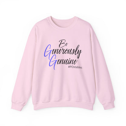 Be Generously Genuine Unisex Sweatshirt