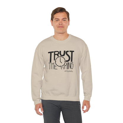 Trust the Timing Unisex Sweatshirt