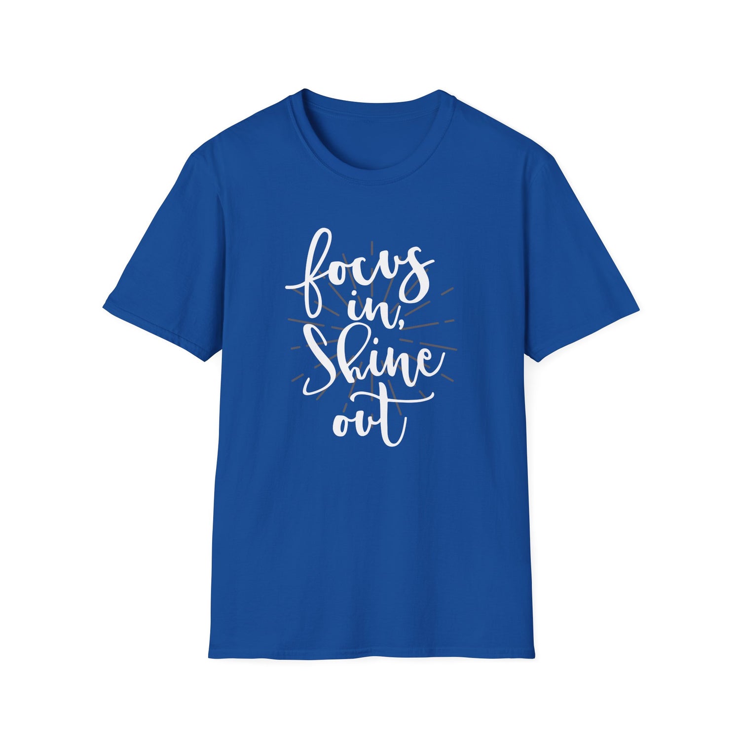 Focus In, Shine Out Unisex Softstyle T-Shirt - Inspirational Graphic Tee for Daily Motivation