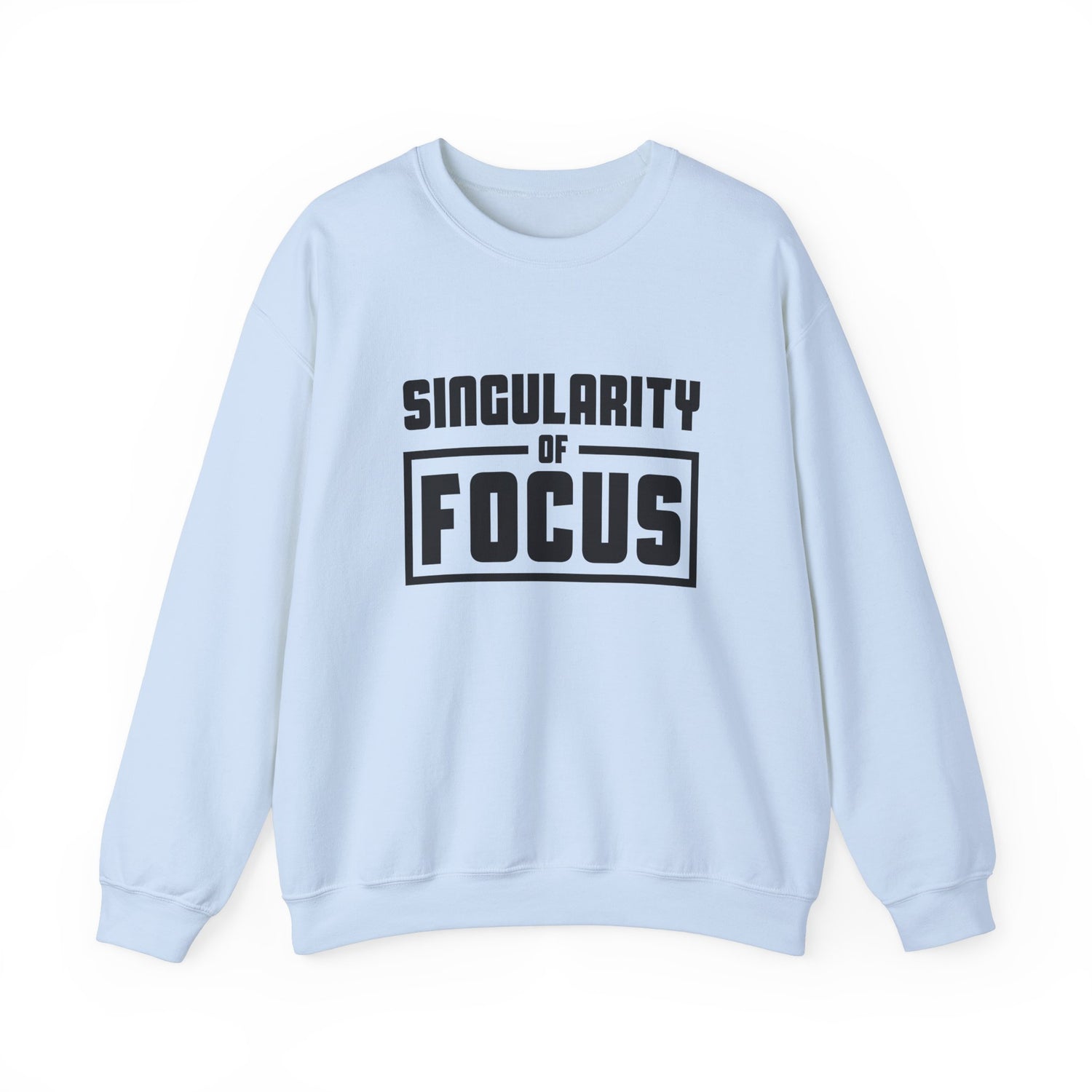 Singularity of Focus Unisex Sweatshirt