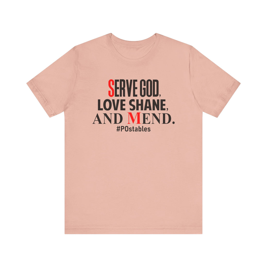 Serve God, Love Shane, and Mend Unisex Shirt