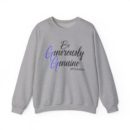 Be Generously Genuine Unisex Sweatshirt