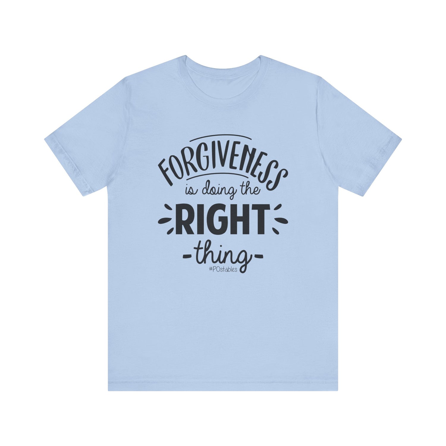 Forgiveness is Doing the Right Thing Unisex Shirt