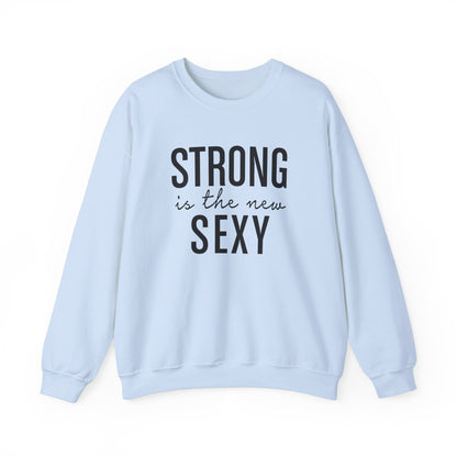 Strong is the New Sexy Sweatshirt - Unisex Heavy Blend™ Crewneck