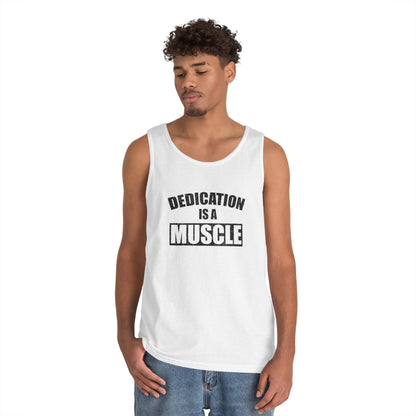 Dedication is a Muscle Unisex Tank Top
