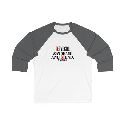 Unisex 3/4 Sleeve Baseball Tee - Serve God, Love Shane, and Mend