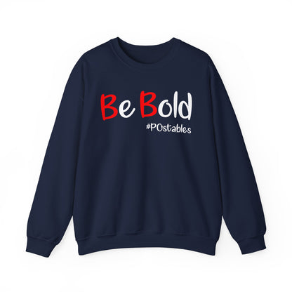 Be Bold Unisex Sweatshirt