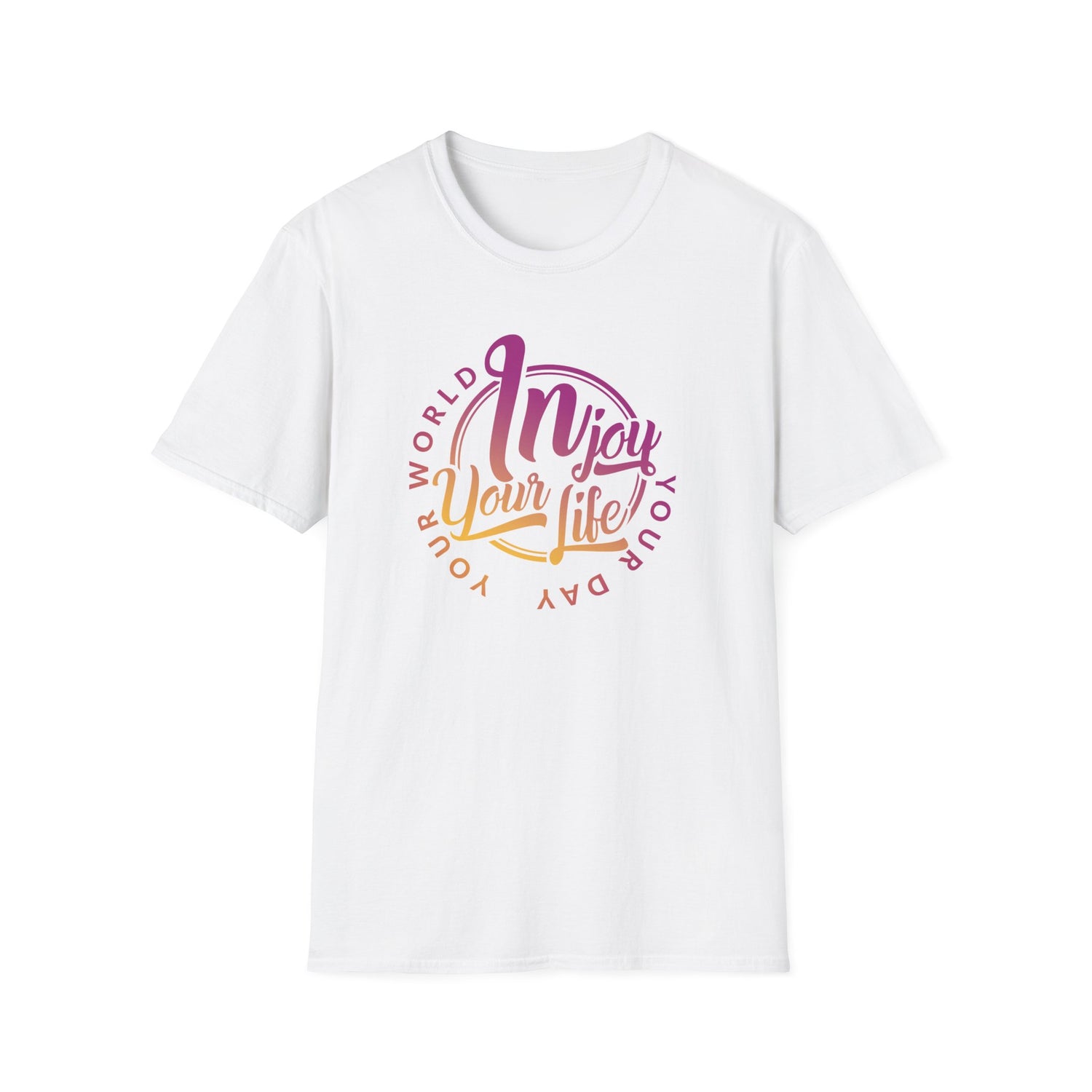 InJoy Your Life, Your Day, Your World - Unisex Softstyle T-Shirt