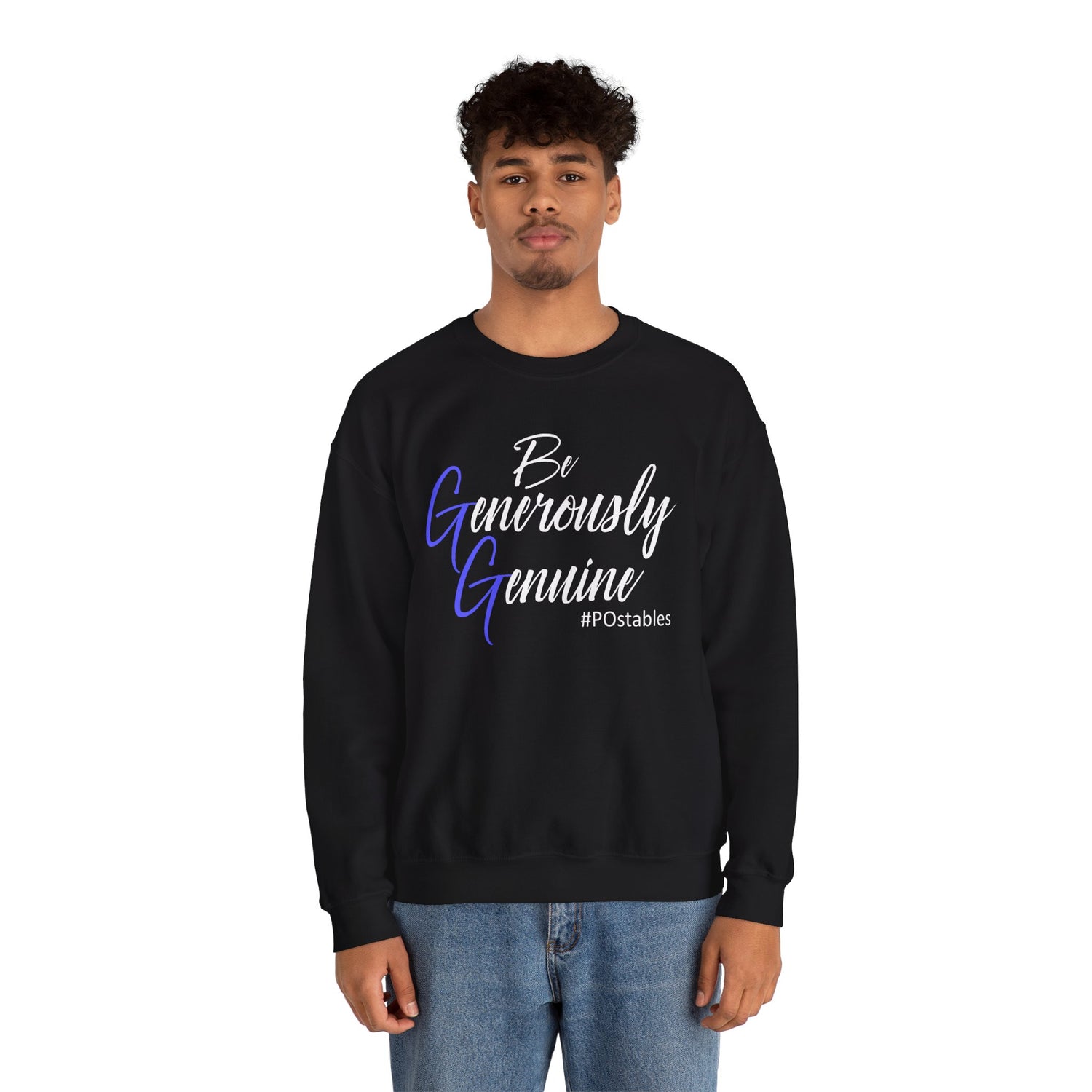 Be Generously Genuine Unisex Sweatshirt
