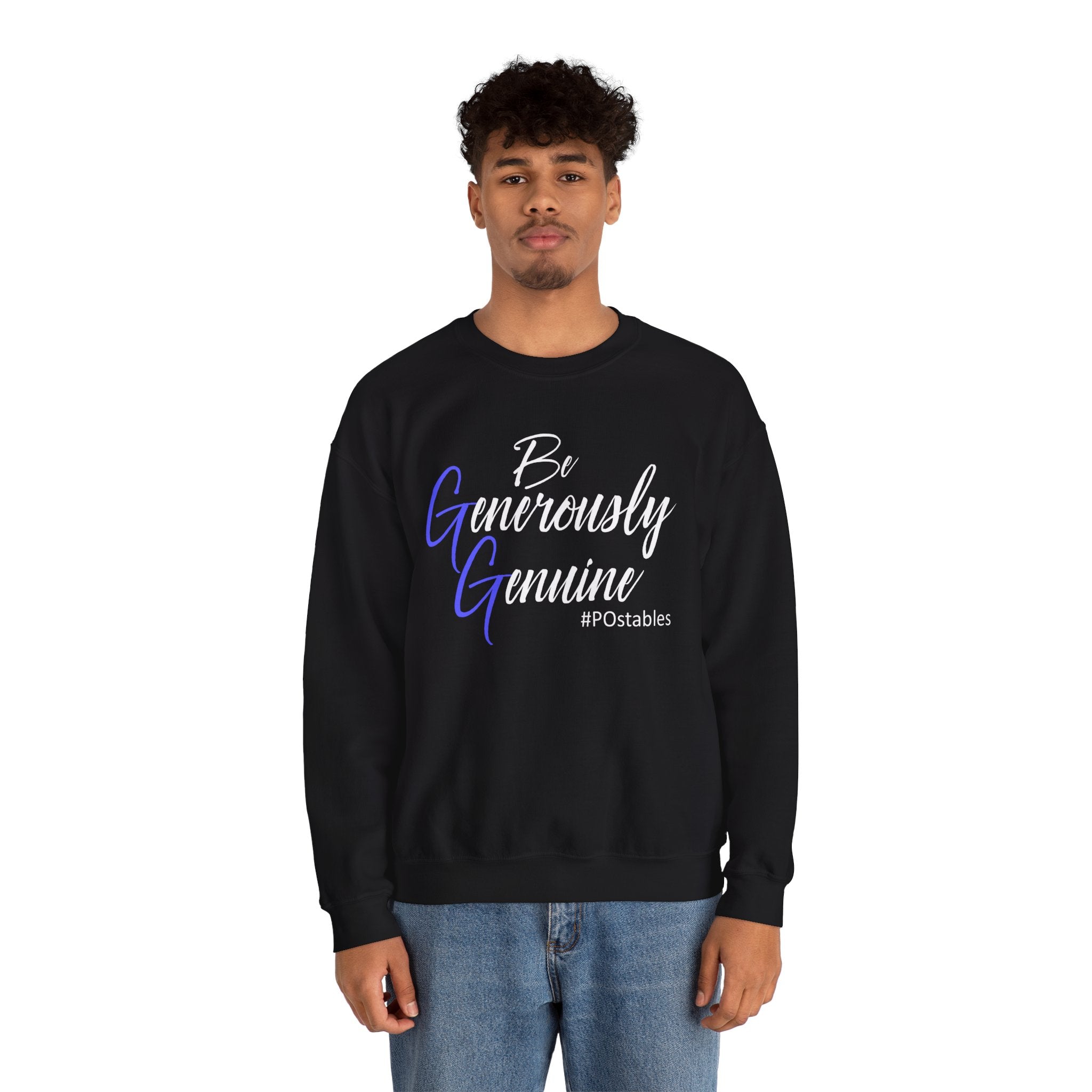Be Generously Genuine Unisex Sweatshirt