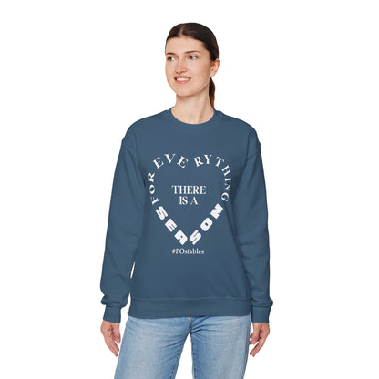 For Everything There is a Season Unisex Sweatshirt