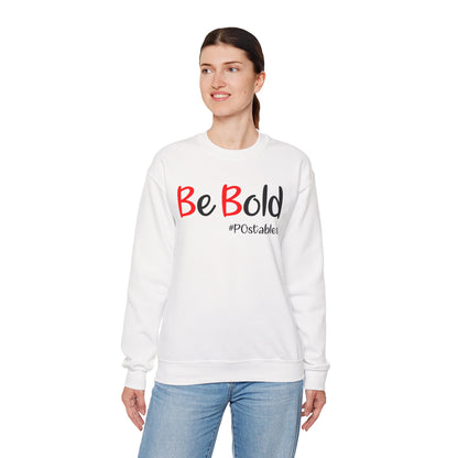 Be Bold Unisex Sweatshirt