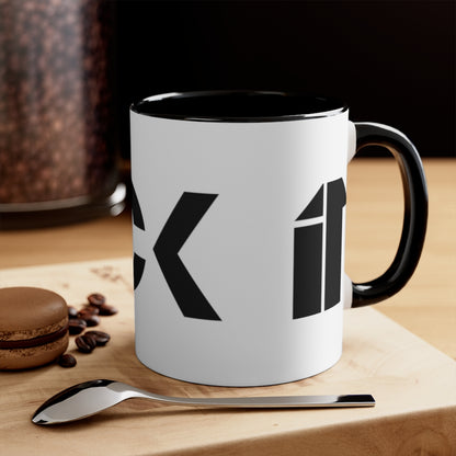 F*ck it Accent Mug