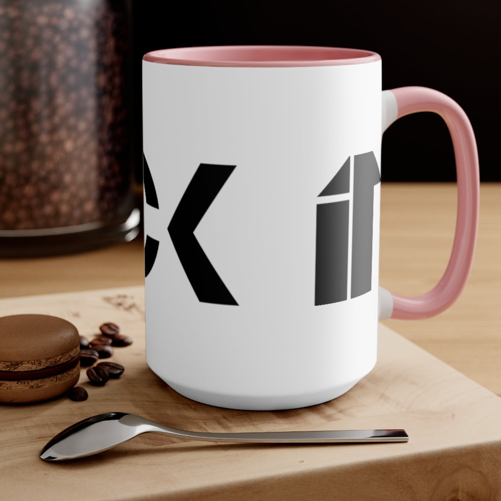 F*ck it Accent Mug